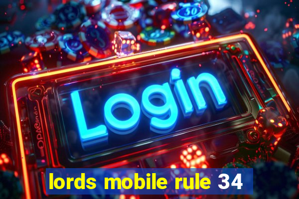 lords mobile rule 34