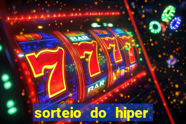 sorteio do hiper cap de hoje ao vivo