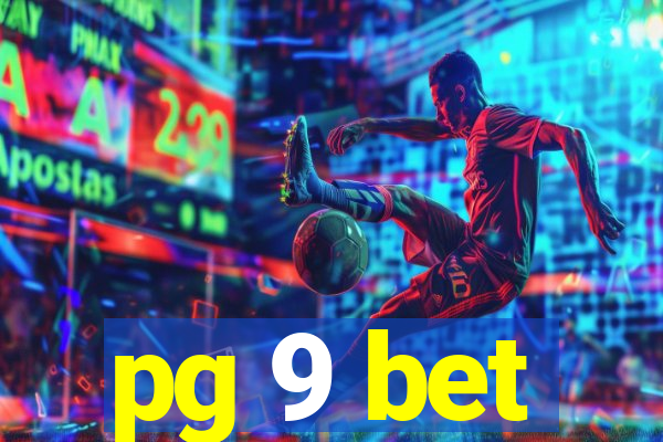 pg 9 bet