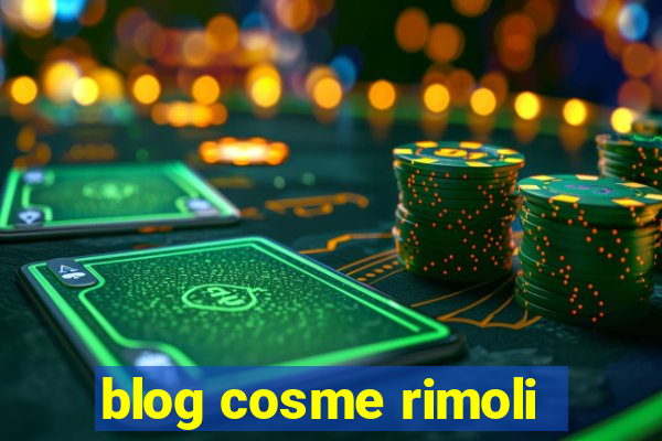 blog cosme rimoli