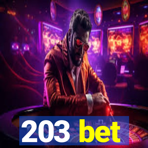 203 bet