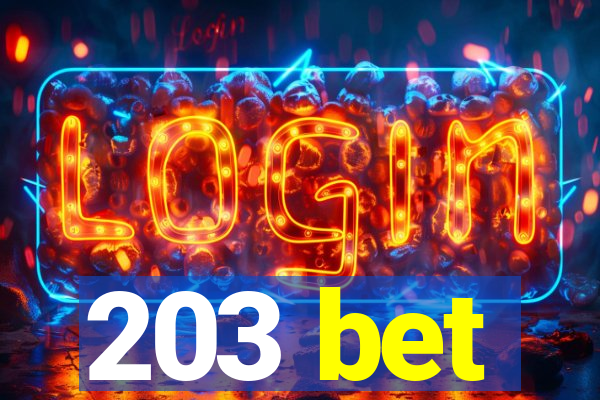 203 bet