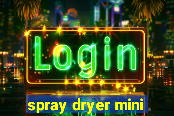 spray dryer mini