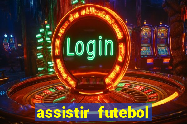 assistir futebol online multi canais