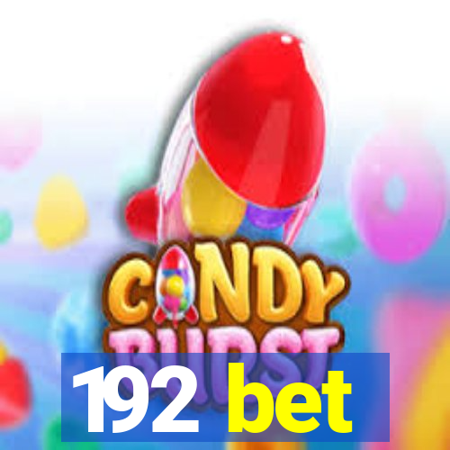 192 bet