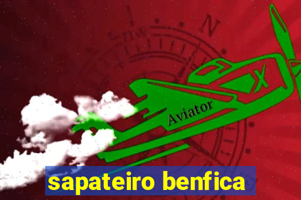 sapateiro benfica