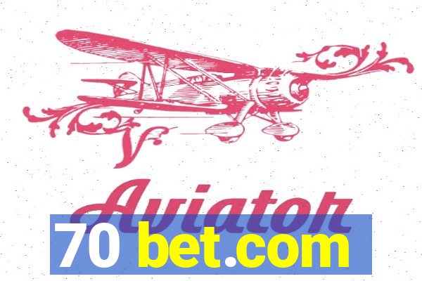 70 bet.com