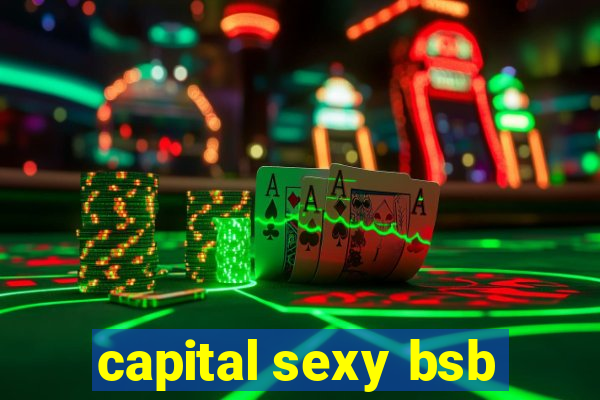 capital sexy bsb