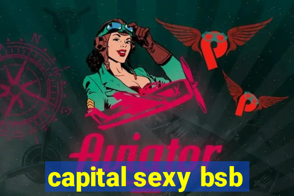 capital sexy bsb