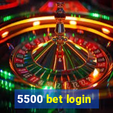 5500 bet login