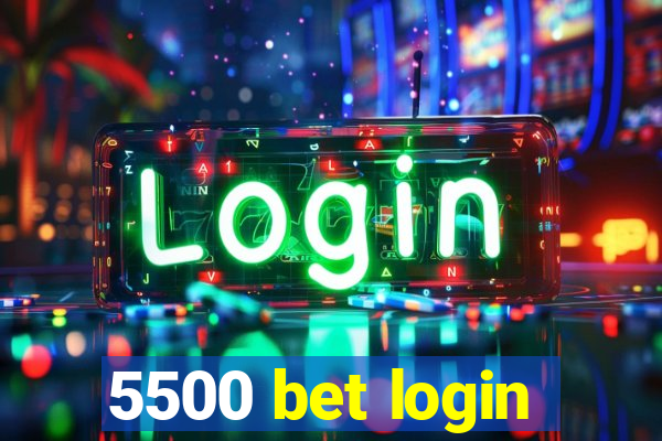 5500 bet login