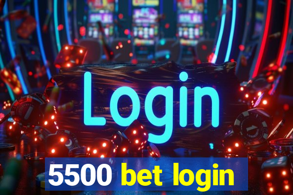 5500 bet login