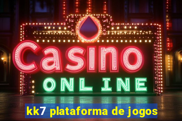 kk7 plataforma de jogos