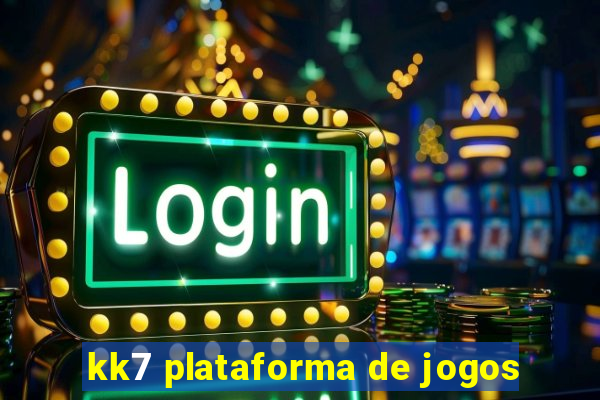 kk7 plataforma de jogos