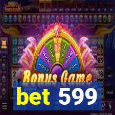 bet 599