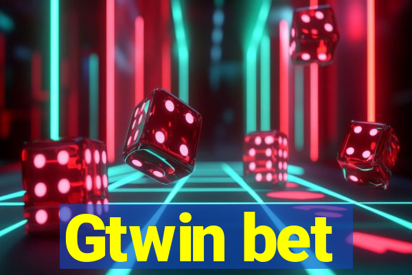 Gtwin bet