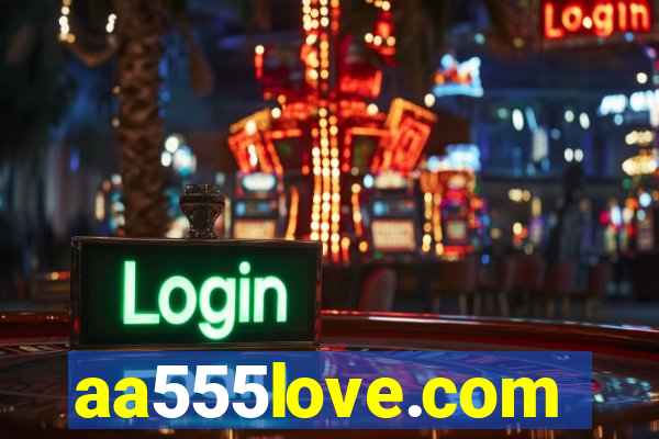 aa555love.com