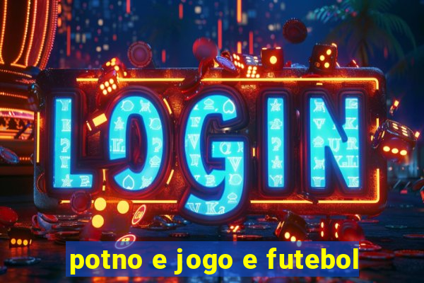 potno e jogo e futebol