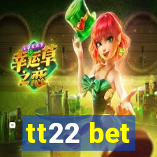 tt22 bet