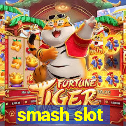 smash slot