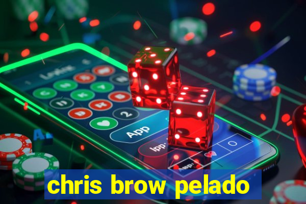 chris brow pelado