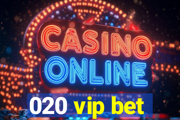 020 vip bet