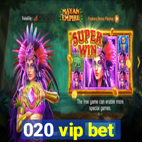 020 vip bet