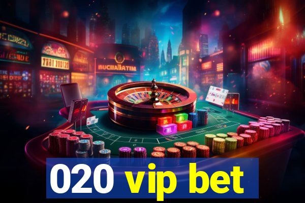 020 vip bet