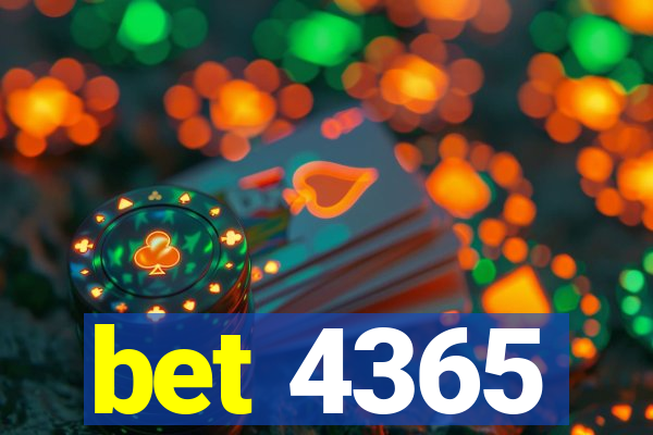 bet 4365