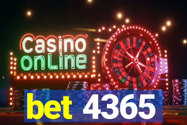 bet 4365