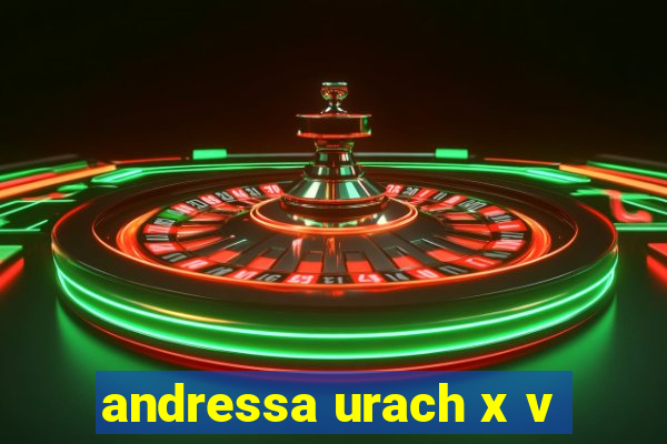 andressa urach x v