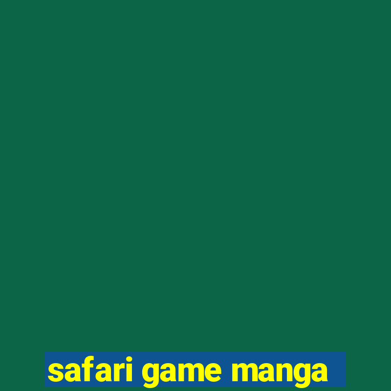 safari game manga