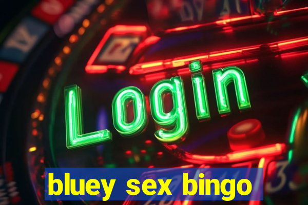 bluey sex bingo