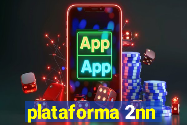 plataforma 2nn
