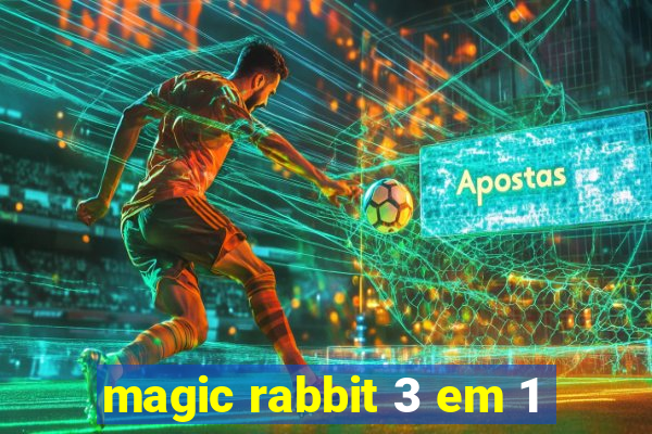 magic rabbit 3 em 1