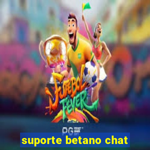 suporte betano chat