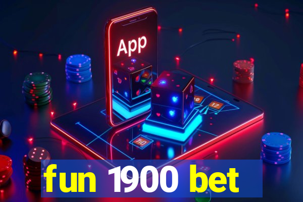 fun 1900 bet