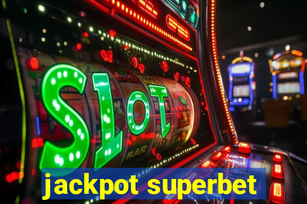 jackpot superbet