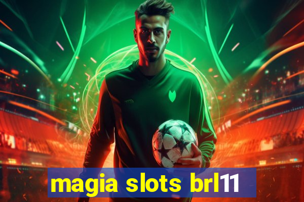 magia slots brl11