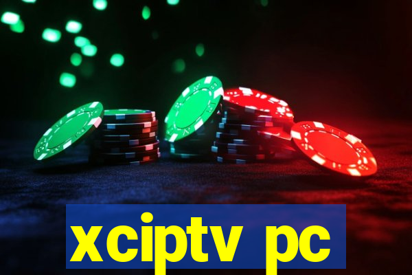 xciptv pc