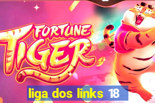 liga dos links 18