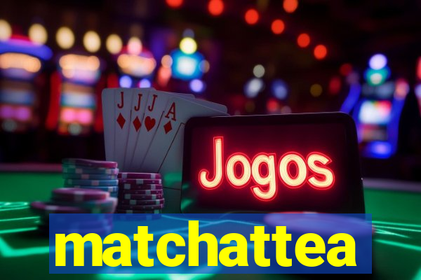 matchattea