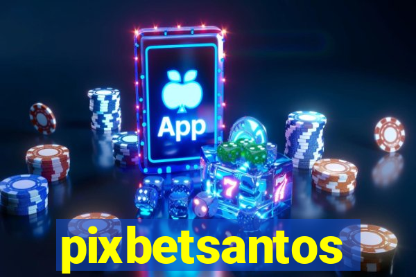 pixbetsantos