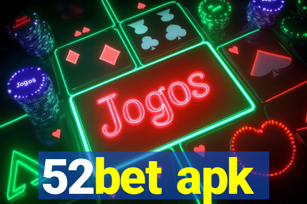 52bet apk