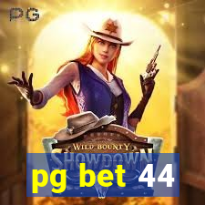 pg bet 44