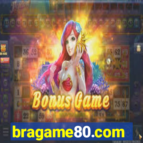 bragame80.com