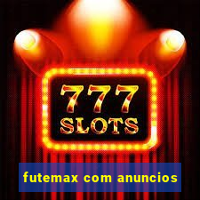 futemax com anuncios