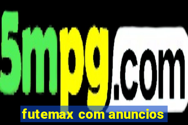 futemax com anuncios