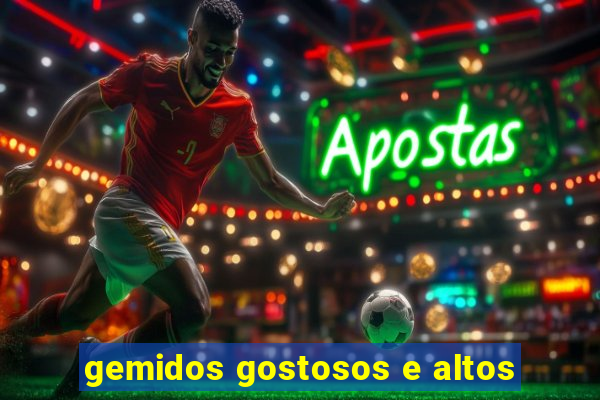 gemidos gostosos e altos