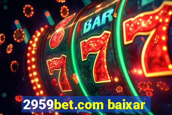 2959bet.com baixar